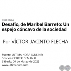 DESAFÍO, DE MARIBEL BARRETO: UN ESPEJO CÓNCAVO DE LA SOCIEDAD - Por VÍCTOR-JACINTO FLECHA - Sábado, 06 de Marzo de 2021